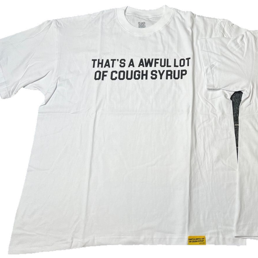 THAT'S AWFUL LOT OF COUGH SYRUP Cotton Crew Neck T-Shirt Short Sleeve