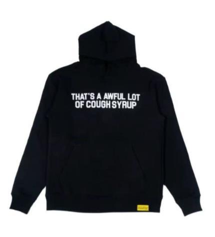THAT'S AWFUL LOT OF COUGH SYRUP 100% Cotton Hoodies within scan