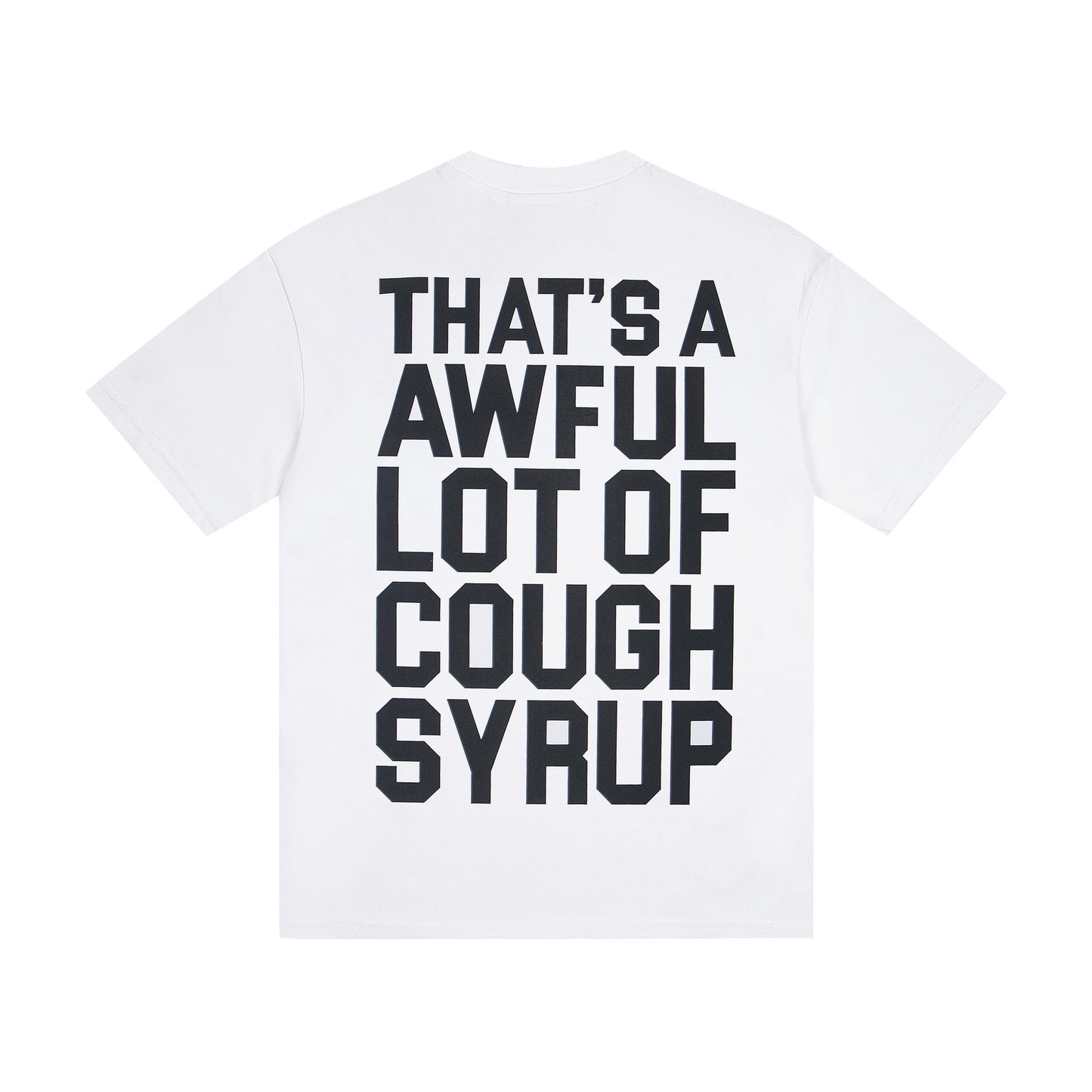 Short Sleeve THAT'S A AWFUL LOT OF COUGH SYRUP 100% Cotton T-Shirt