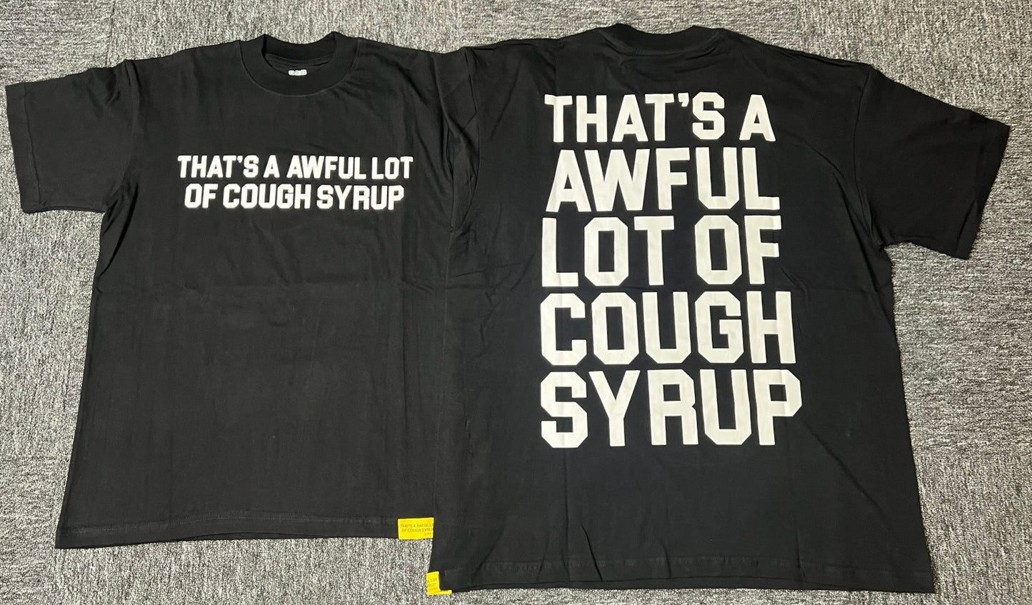 THAT'S AWFUL LOT OF COUGH SYRUP Cotton Crew Neck T-Shirt Short Sleeve
