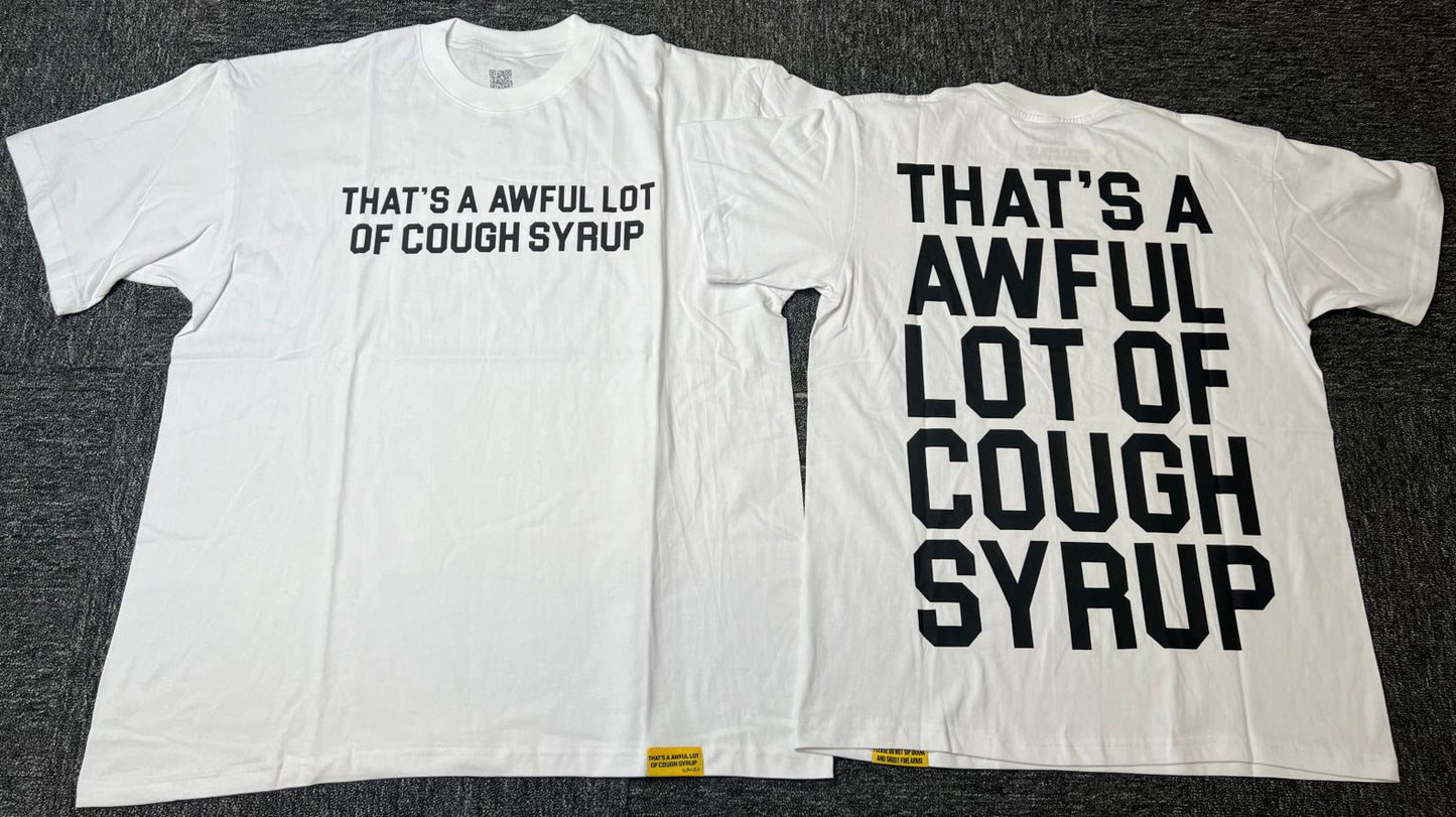 THAT'S AWFUL LOT OF COUGH SYRUP Cotton Crew Neck T-Shirt Short Sleeve